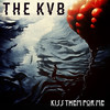 Kiss Them For Me - The KVB&Peter Clarke&Jesse Weaver Jr.&MARTIN McCARRICK&Susan Ballion&Steven Bailey