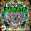 SASKATA (Dom Bootleg ) - Dom&DJ Bl3nd&Ido B&Zooki