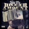 Bigger Amount(feat. Tyson El Dominicano) (Explicit) - Yung Flex&Tyson El Dominicano