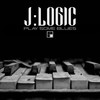 Play Some Blues (Original Mix) - J:Logic