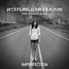 Imperfection (Radio Edit) - Wolfgang Lohr&Balduin&Zouzoulectric