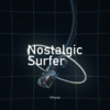 Nostalgic Surfer - S9ryne