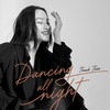 Dancing All Night - Nguyễn Thạch Thảo&Nhạc Ngoại