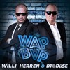 Wap Bap - willi herren&DJ Düse