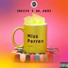 Miss Perreo - Chelito El Emperador&Mr Aniki