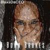 Born Broke(feat. Billy Hush) (Explicit) - BlaxsDaCEO&Billy Hush