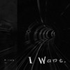 I Want (伴奏) - P-ink