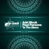 To the Disco (Original Mix) - Adri Block&Paul Parsons