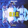 O.V.D (Explicit) - Nax&Guti&Fxll
