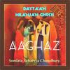 Aaghaz - Nilanjan Ghosh&Somlata Acharyya Chowdhury