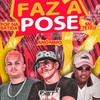 Faz a Pose(feat. MC Teteu) (Explicit) - Mc Anonimo&Pop na Batida