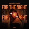 For the Night (Explicit) - Coopex&Mert Can&garonzos&Dominique Jones&Alex Christian Jean Petit&Bashar Jackson&JONATHAN LYNDALE Kirk&Christoffer Buchardt Marcussen