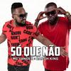 Só Que Não (Explicit) - Mc Vander&Daduh King