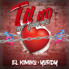 Tu No Me Quieres - El Kimiko&Yordy&Osniel A. Cobarrubias Alfonso&Yordano Ulacias&Michel A. Aguilera Chaviano