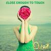 Close Enough to Touch (Vocal Mix) - Orbitell