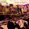 Lying to Myself - Issac