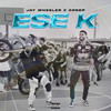 Ese K - Jay Wheeler&Conep