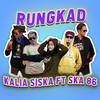 RUNGKAD - Kalia Siska&SKA 86