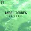 Ceremony - Angel Torres