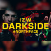 DARK SIDE #Northface (Explicit) - IZW