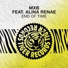 End of Time (Original Mix) - MXB&Alina Renae