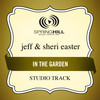 In The Garden (Studio Track Without Background Vocals) - Jeff & Sheri Easter