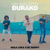 Un Maldito Durako - Kola Loka&El Happy