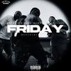 Friday(feat. Parc Gang Leek & Fatboy Bizzle) (Explicit) - Runna Laneo&Parc Gang Leek&Fatboy Bizzle