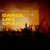 Dance Like Crazy (feat. Broods, Lights & Zella Day) - BROODS&Zella Day&ChristoMei&Lights