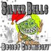 Silver Bells - Better Chemistry