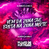 Vem da Zona Sul Brota na Zona Norte (Explicit) - DJ JEEAN 011&Mc Dobella&DJ REIS ZS&