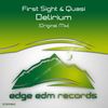 Delirium (Original Mix) - First Sight&Quasi