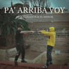 Pa' arriba Voy (Explicit) - Arte Elegante&El Menor