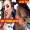 Ain't YO MOMMA PRETTY (Explicit) - Castro Vegas