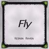 Fly (Original Mix) - Keiron Raven