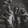 Busta Back (Explicit) - TWNTXN&Dantemane