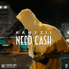 Need Cash - Kanyzii