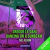 Dancing on a Sunbeam (Gregor Le Dahl Exclusive Album Mix) - Kimera&Gregor Le Dahl