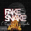 Fake Snake (Explicit) - Huncho Groovyy&Tay2x