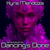 Dancing's Done (Instrumental Slaphouse Remix) - Kyra Mendoza