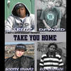 Take You Home (Explicit) - EsBlitz&Dfyned&Scotty Stuntz&Eloquence