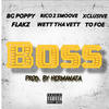 Boss (Explicit) - BG Poppy&Rico 2 Smoove&Xclusive&Flakz&Wett Tha Vett&To Foe