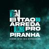 Mtg - Então tu arreda a Calcinha pro lado Piranha (Explicit) - DJ KAIO MPC