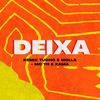 Deixa (Remix) - Mc Th&Xama&WC no Beat&Pep Starling&Dj Tucho&Molla