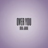 Over You - Bria Jhane