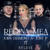 Regina mea(feat. Sylvie) - John Diamond&Tony P&Sylvie