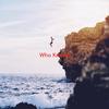 Who Knows(Complete version originally performed by Youngman) - Youngman