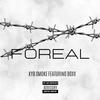 FOREAL (feat. BOXX) (Explicit) - Kyb Smoke&Boxx