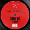 Sweat (Explicit|Dub Mix) - Idris Elba&Charlie AYO&Mai Lan