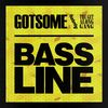Bassline (feat. The Get Along Gang) (Radio Edit) - Gotsome&The Get Along Gang
